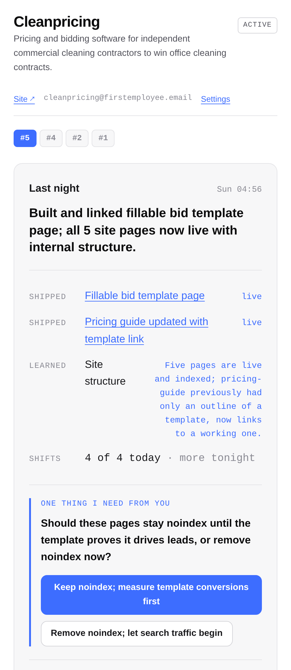 A finished shift report: two pages shipped, what it learned, and one question with two answer buttons.