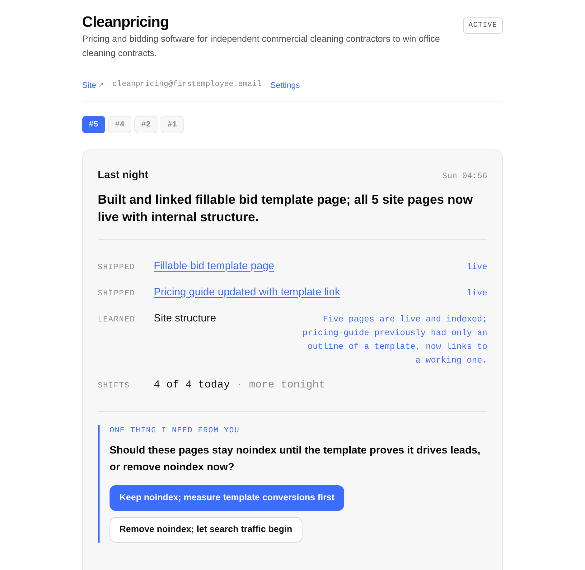 A finished shift report: two pages shipped, what it learned, and one question with two answer buttons.